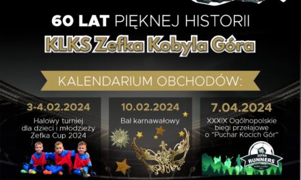 Kalendarium obchodów 60-lecia Zefki Kobyla Góra
